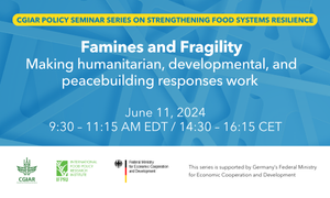 Famines and Fragility: Making humanitarian, developmental, and peacebuilding responses work